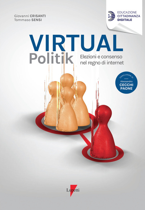 Virtual politik. Elezioni e consenso nel regno di internet
