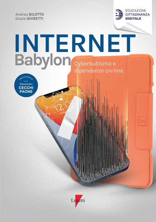 Internet Babylon. Cyberbullismo e dipendenza on-line
