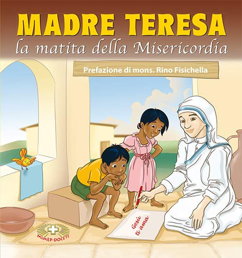 Madre Teresa. La matita della Misericordia