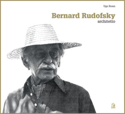 Bernard Rudofsky architetto