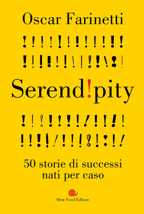 Serendipity. 50 storie di successi nati per caso