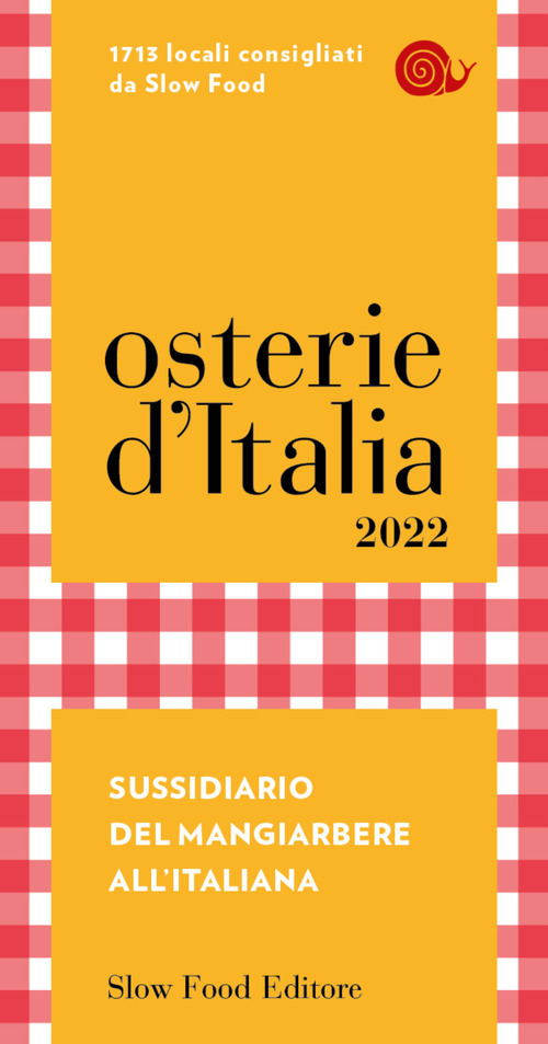 Osterie d'Italia 2022. Sussidiario del mangiarbere all'italiana
