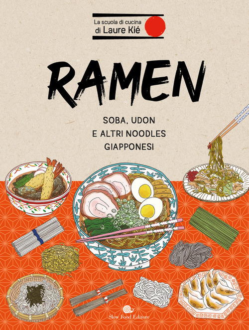 Ramen. Soba, udon e altri noodles giapponesi