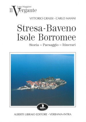 Il Vergante: Stresa, Baveno, isole Borromee