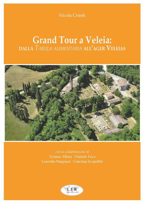 Grand tour a Veleia: dalla tabula alimentaria all'ager veleias