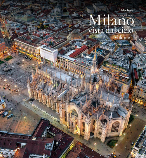 Milano vista dal cielo. Ediz. italiana e inglese. Volume 1