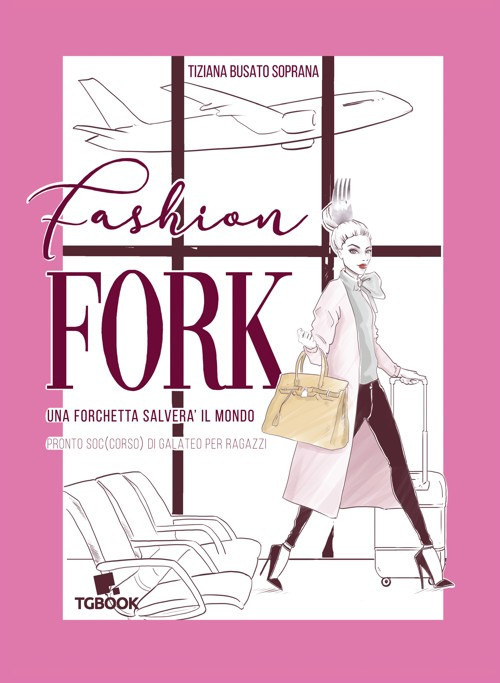 Fashion fork. Una forchetta salverà il mondo