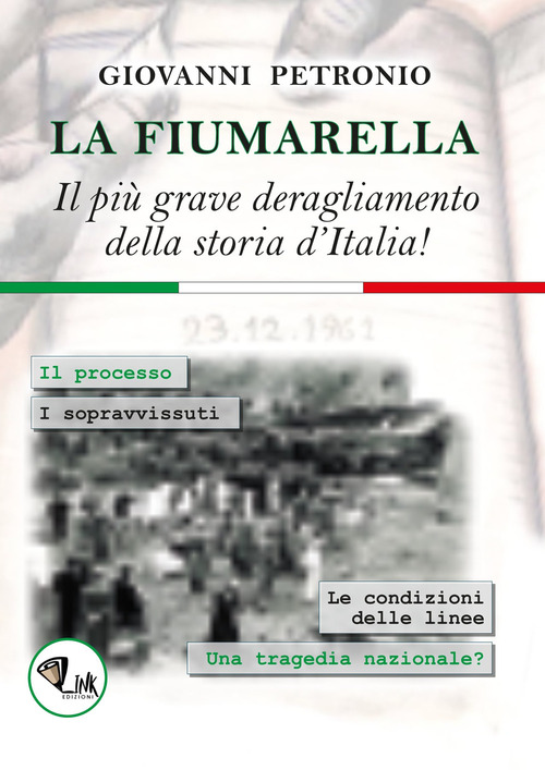 La Fiumarella. Il più grave deragliamento della storia d'Italia!
