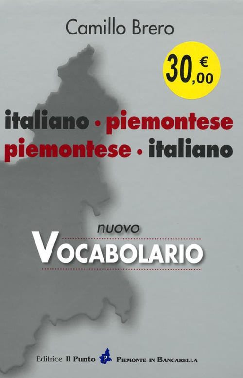 Nuovo vocabolario italiano-piemontese, piemontese-italiano. Con grammatica piemontese