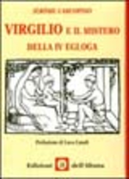 Virgilio e il mistero della IV Egloga