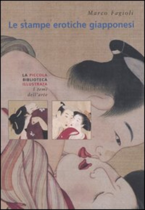 Le stampe erotiche giapponesi. I maestri dello Shungha