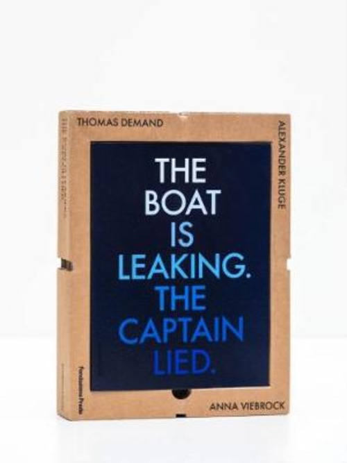 The boat is leaking. The captain lied. Catalogo della mostra (Venezia, 13 maggio-26 novembre 2017). Ediz. italiana e inglese