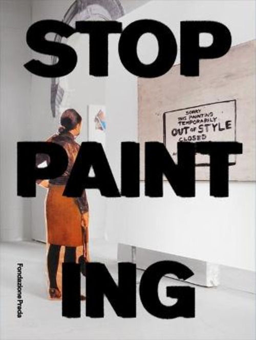 Stop Painting. Ediz. italiana e inglese