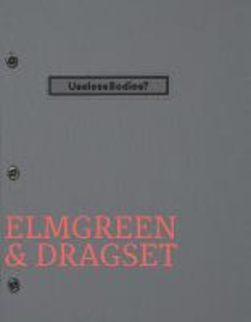 Elmgreen & Dragset. Useless bodies? Ediz. italiana e inglese