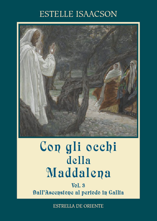 Con gli occhi della Maddalena. Volume Vol. 3