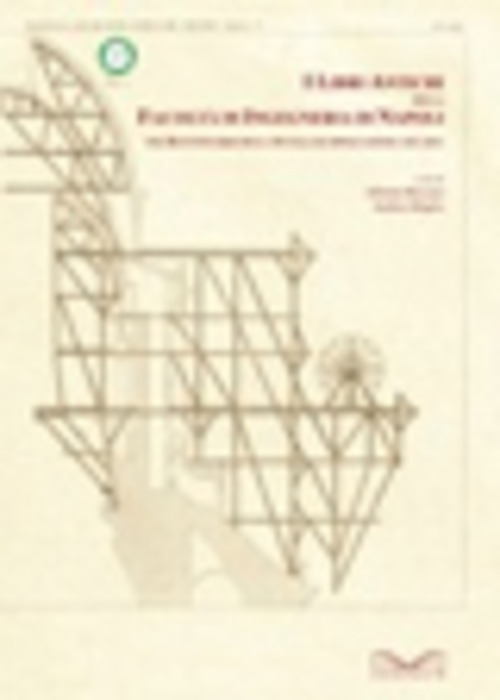I libri antichi della facoltà di Ingegneria di Napoli nel bicentenario della scuola di applicazione (1811-2011)
