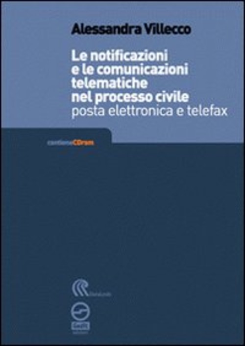 Le notificazioni e le comunicazioni telematiche nel processo civile. Posta elettronica e telefax