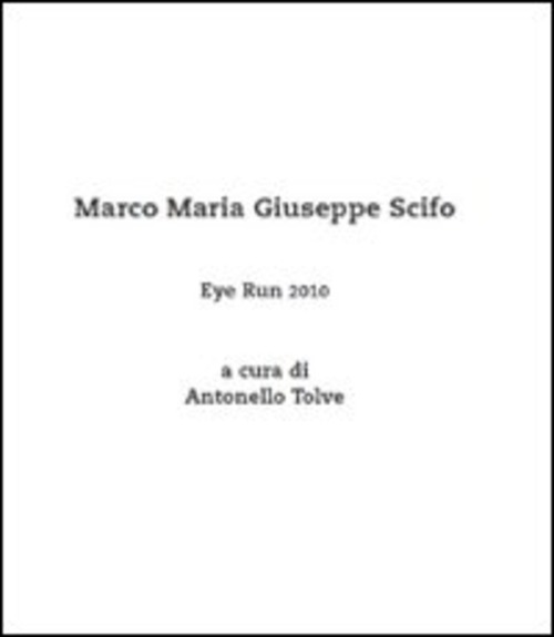 Eye run 2010. Marco Maria Giuseppe Scifo