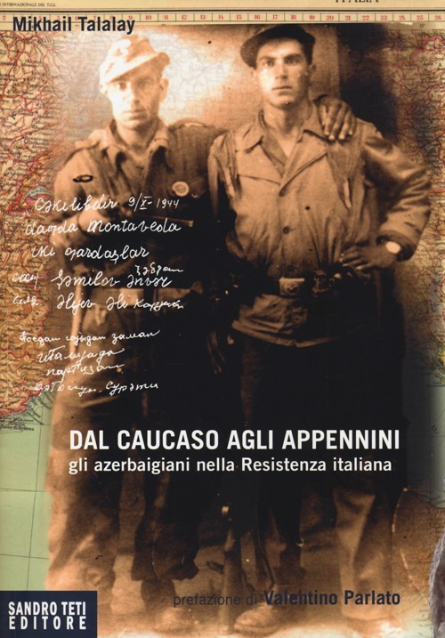 Dal Caucaso agli Appennini. Gli azerbaigiani nella resistenza italiana