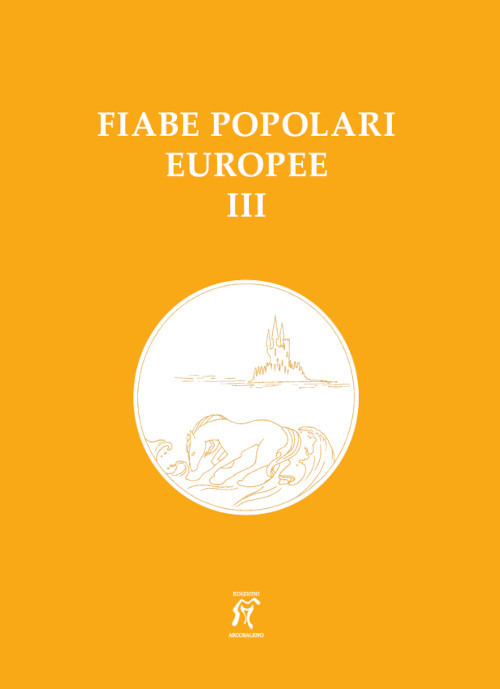 Fiabe popolari europee. Volume Vol. 3