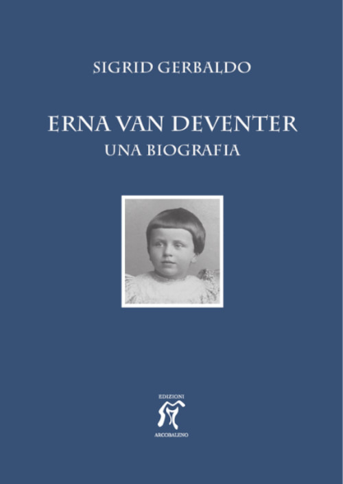Erna van Deventer. Una biografia