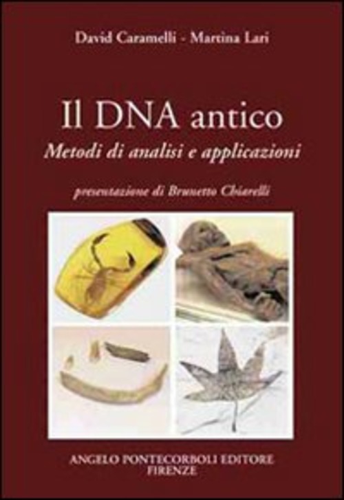 Il DNA antico. Metodi di analisi e applicazioni
