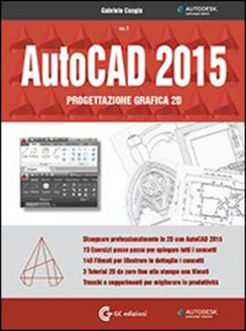 AutoCAD 2015. Progettazione grafica 2D