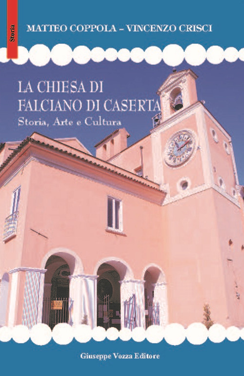 La chiesa di Falciano di Caserta. Storia, arte e cultura