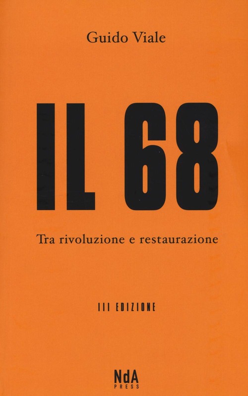 Il 68. Tra rivoluzione e restaurazione