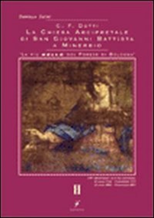 C. F. Dotti. La Chiesa arcipretale di San Giovanni Battista a Minerbio. Volume Vol. 2