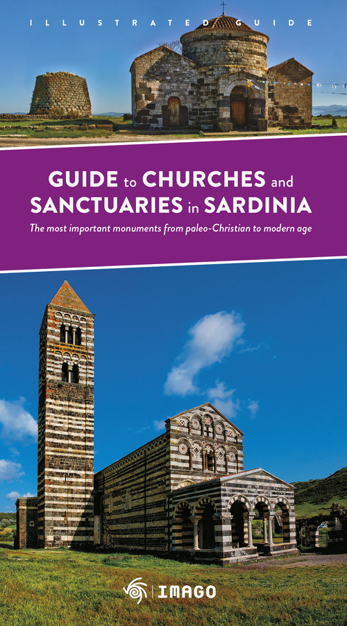 Guide to church and sanctuaries in Sardinia. The most important monuments from paleo-Christian to modern age