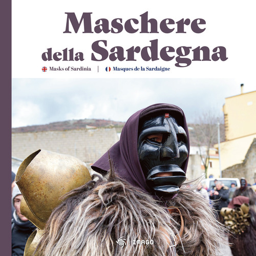 Maschere della Sardegna. Ediz. italiana, inglese e francese