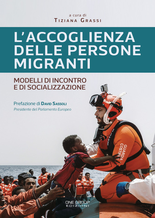 L'accoglienza delle persone migranti. Modelli di incontro e di socializzazione