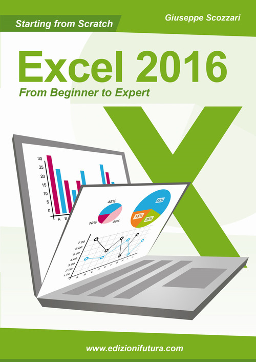 Starting from scratch Excel 2016 from beginner to expert