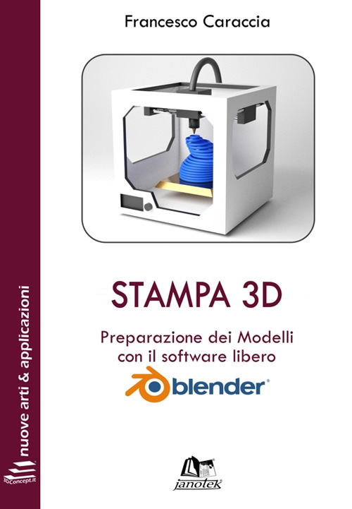 Stampa 3D. Preparazione dei modelli con il software libero Blender
