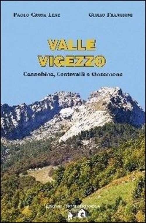 Valle Vigezzo. Cannobina, Centovalli e Onsernone