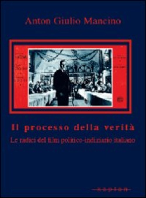 Il processo della verità. Le radici del film politico-indiziario italiano