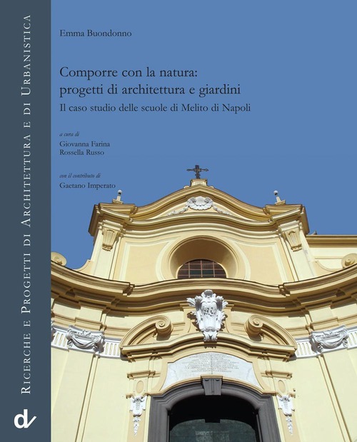 Comporre con la natura: progetti di architettura e giardini. Il caso studio delle scuole di Melito di Napoli