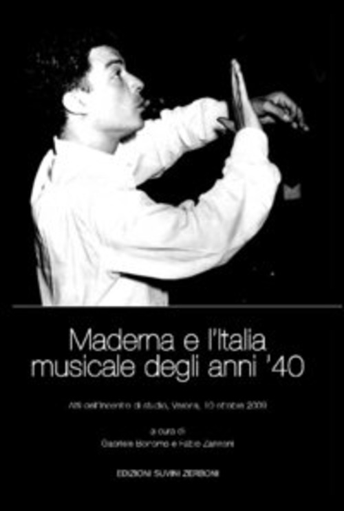 Maderna e l'Italia musicale degli anni '40