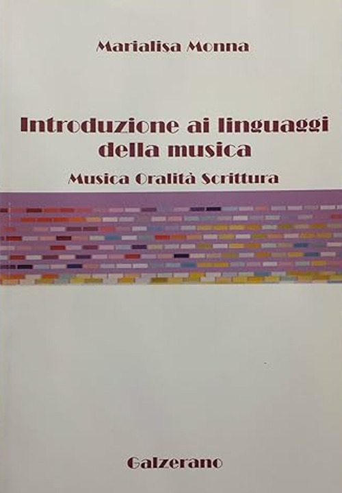 Introduzione ai linguaggi della musica. Musica, oralità, scrittura