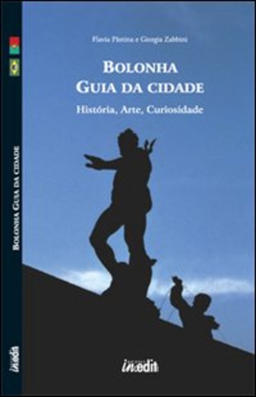 Bologna. Guida alla città. Storia, arte, curiosità. Ediz. portoghese