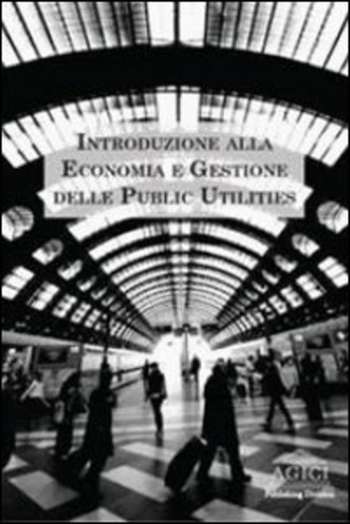 Introduzione alla economia e gestione delle public utilities