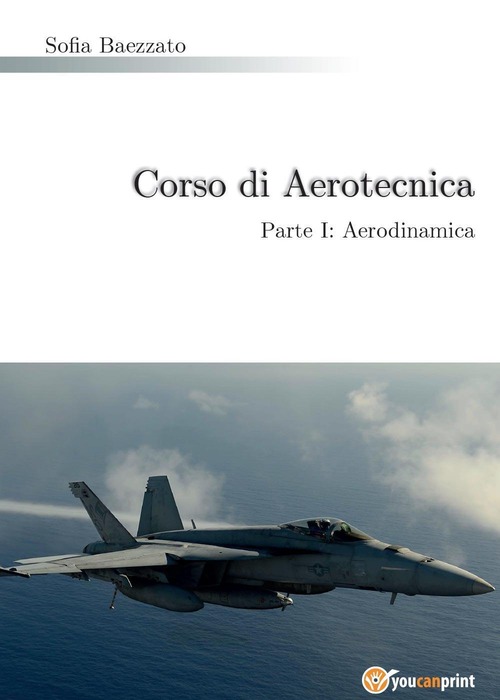 Corso di aerotecnica. Volume 1