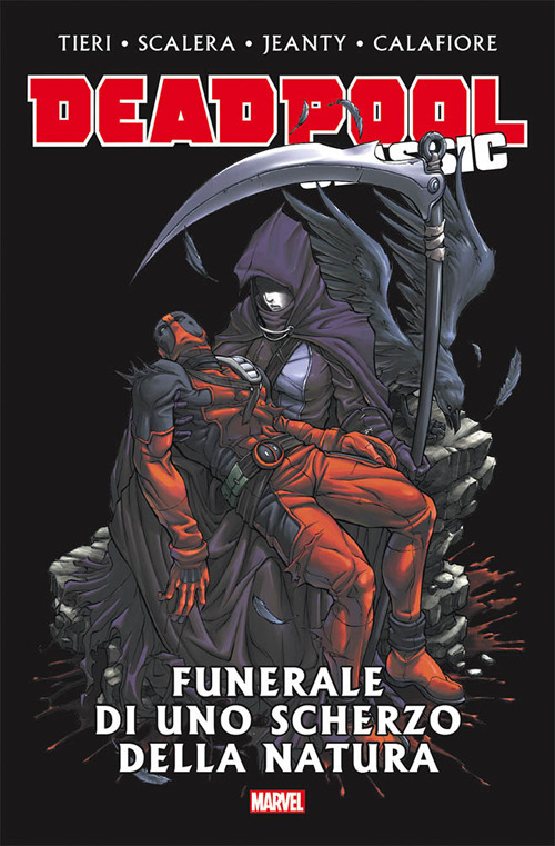 Funerale di uno scherzo della natura. Deadpool classic. Volume 13