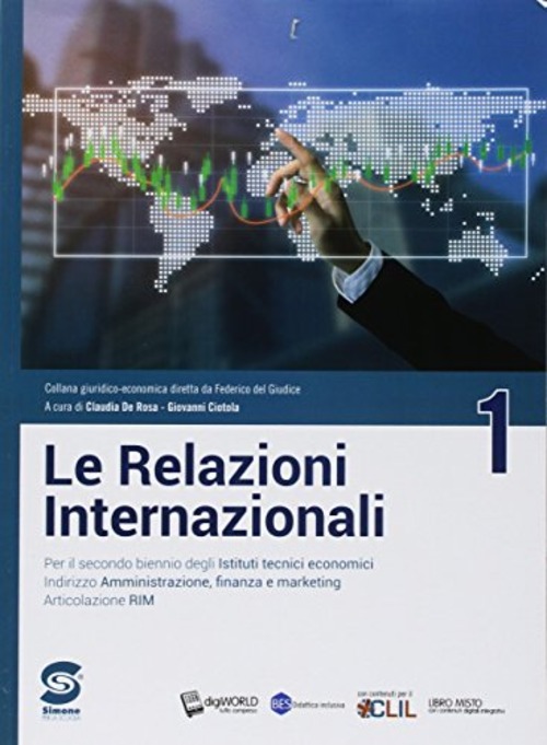 Nuovo Le relazioni internazionali. Per il secondo biennio degli Ist. tecnici relazioni internazionali per il marketing. Volume Vol. 1