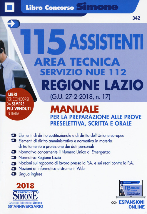 115 assistenti area tecnica Servizio NUE 112. Regione Lazio (G.U. 27-2-2018, n. 17). Manuale per la preparazione alle prove preselettiva, scritta e orale