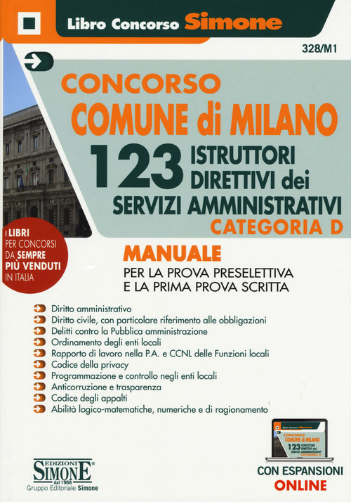 Concorso Comune di Milano. 123 istruttori direttivi dei servizi amministrativi. Categoria D. Manuale per la prova preselettiva e prova scritta