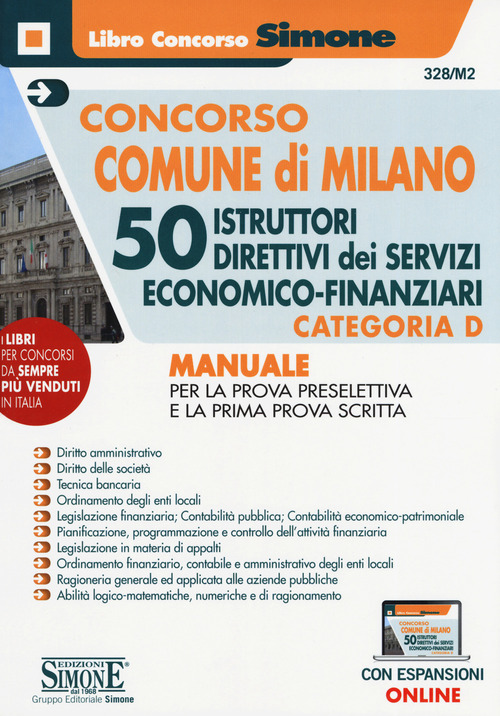 Concorso Comune di Milano. 50 Istruttori direttivi dei servizi economico-finanziari. Categoria D. Manuale per la prova preselettiva e e la prima prova scritta