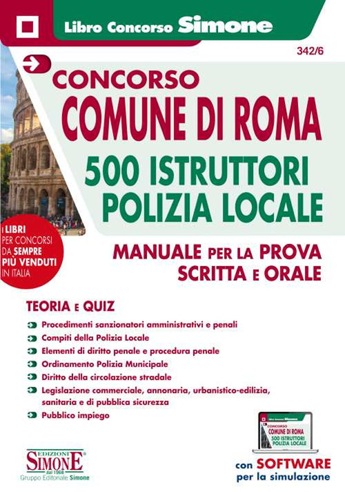 Concorso comune di Roma. 500 istruttori Polizia locale. Manuale per la prova scritta e orale