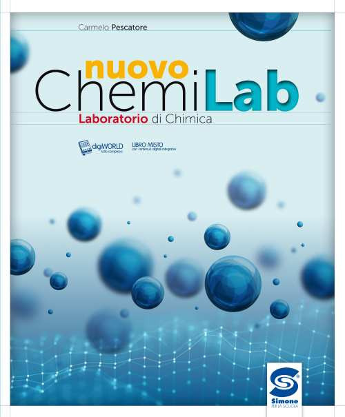 Nuovo Chemilab. Laboratorio di chimica. Per le Scuole superiori